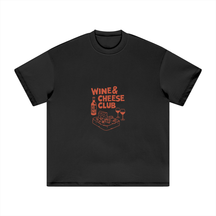 WINE & CHEESE CLUB AND CIN CIN T-SHIRT